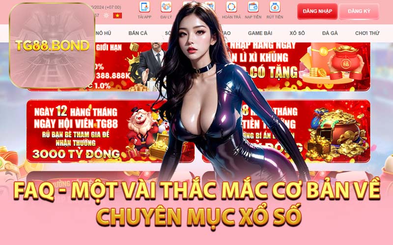 FAQ - Một Vài Thắc Mắc Cơ Bản Về Chuyên Mục Xổ Số