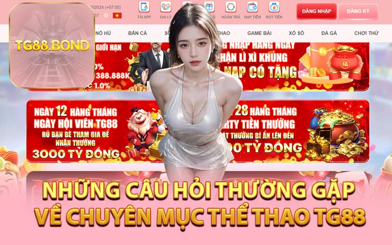 Những Câu Hỏi Thường Gặp Về Chuyên Mục Thể Thao TG88