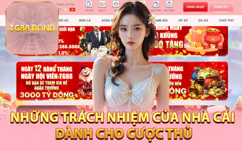 Những Trách Nhiệm Của Nhà Cái Dành Cho Cược Thủ