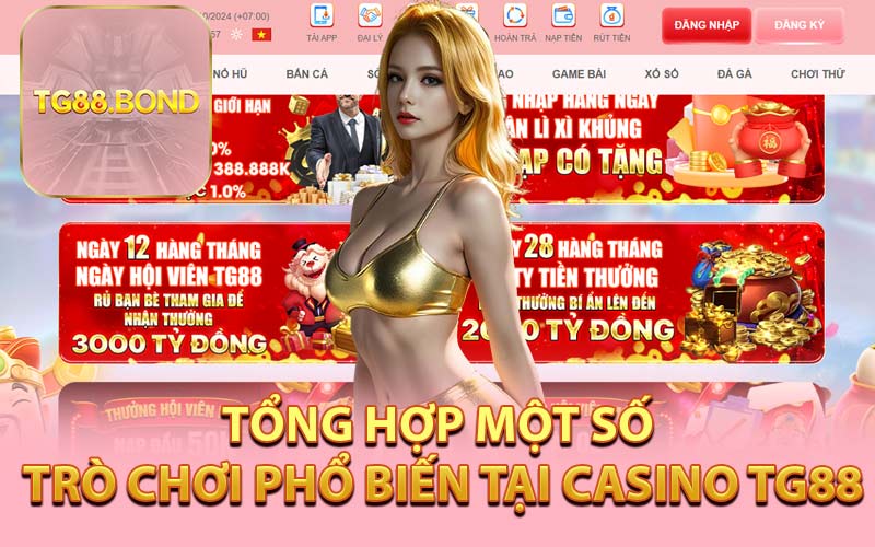 Tổng Hợp Một Số Trò Chơi Phổ Biến Tại Casino TG88