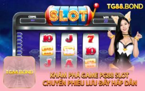 Khám Phá Game PG88 Slot: Chuyến Phiêu Lưu Đầy Hấp Dẫn
