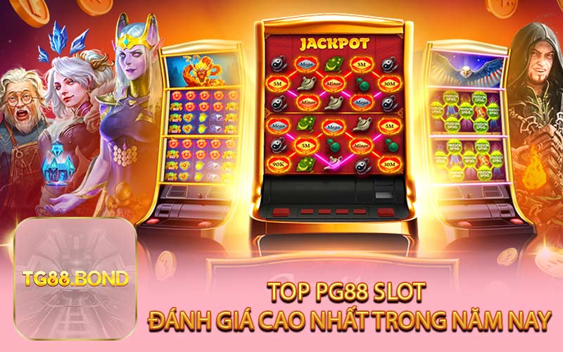 Top PG88 Slot Được Đánh Giá Cao Nhất Trong Năm Nay